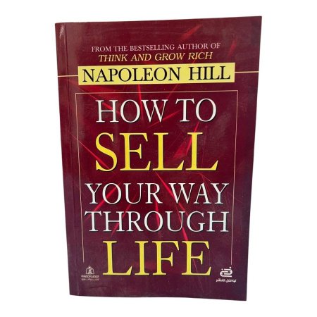 How to Sell Your Way Through Life